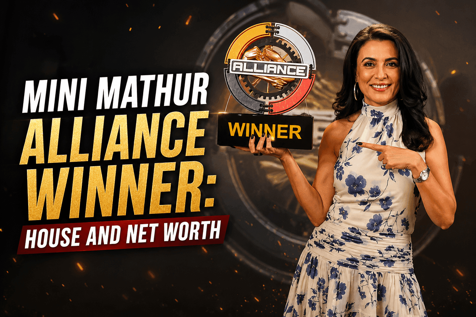 Mini Mathur Alliance Winner: House and Net Worth