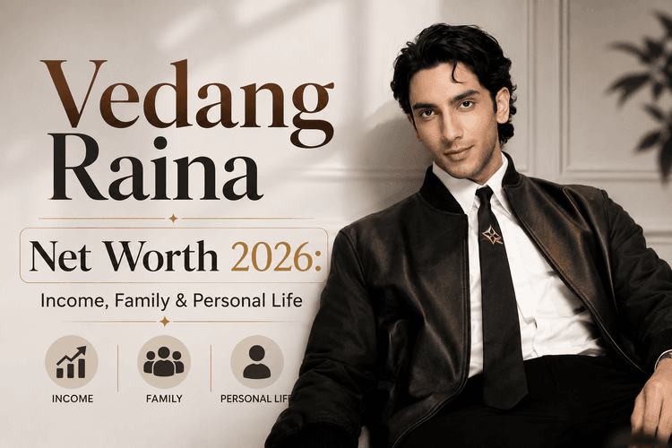 Vedang Raina Net Worth 2026: Income, Family & Personal Life