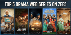 Top 5 Drama Web Series on ZEE5 You Should Watch